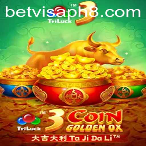 Exploring 3CoinGoldenOX: A Thrilling Game for Betvisa PH Enthusiasts