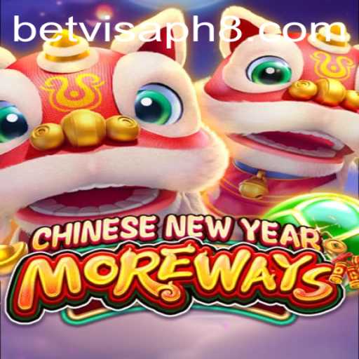 Discover the Exciting World of CHINESENEWYEARMOREWAYS with Betvisa PH