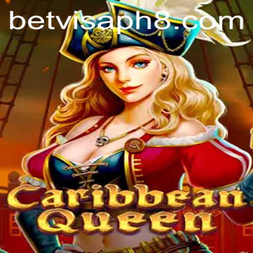 Explore the Exciting World of CaribbeanQueen with Betvisa PH