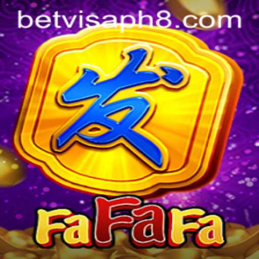 Exploring FaFaFa: A Complete Guide to This Exciting Game and Its Connection to BetVisa PH