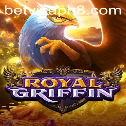Unveiling 'RoyalGriffin' - A Captivating Adventure in Online Gaming with BetVisa PH
